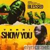Show You / Blessed - Single