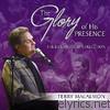 Terry Macalmon - The Glory of His Presence