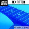 Country Masters: Tex Ritter