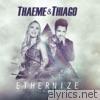 Thaeme & Thiago - Ethernize - Ao Vivo (Deluxe)
