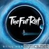 Thefatrat - Still Here With You - Single