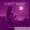 Can't Sleep (Remixes) - Single