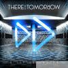 There For Tomorrow - A Little Faster (Deluxe Version)