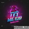 Let Me Go (feat. AFROJACK) - Single