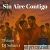Sin Aire Contigo - Single