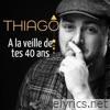 A la veille de tes 40 ans - Single