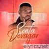Senta Devagar - Single