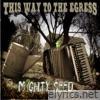 This Way To The Egress - Mighty Seed