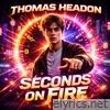 Seconds on Fire - Single