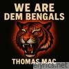 We Are Dem Bengals - Single