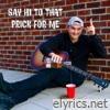 Say Hi to That Prick for Me - Single