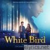 White Bird (Original Motion Picture Soundtrack)