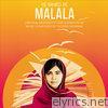 He Named Me Malala (Original Motion Picture Soundtrack)