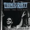 Thomas Rhett - When I Was Your Man - Single