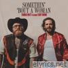 Somethin' 'Bout A Woman (feat. Teddy Swims) - Single