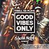 Good Vibes Only (The Yacht Soul Remix) - Single