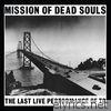 Mission of Dead Souls (Live)