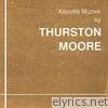 Kapotte Muziek By Thurston Moore - EP