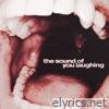 The Sound Of You Laughing