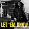 LET 'EM KNOW - Single