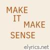 Make It Make Sense