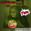 Can’t Cancel Me - Single