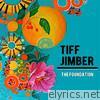 Tiff Jimber - The Foundation - EP