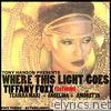 Tiffany Foxx - Where This Light Goes (feat. Teairr Mari, Angelina & Amoretta) - Single