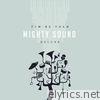 Mighty Sound (Deluxe)