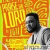 Praise the Lord (feat. Fearless Community & Anderson Qozan) - Single