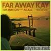 Far Away Kay - EP
