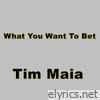 What You Want To Bet - Single