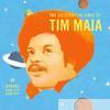 Tim Maia - World Psychedelic Classics 4: Nobody Can Live Forever - The Existential Soul of Tim Maia