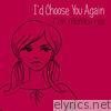 Tim Mcmorris - I'd Choose You Again - EP