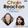 Chain Reaction (Tim Minchin talks to Caitlin Moran) - EP