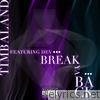 Timbaland - Break Ya Back (feat. Dev) - Single