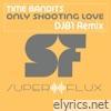 Only Shooting Love (Remix) - Single