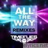 Timeflies - All the Way (Remixes) - EP