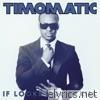Timomatic - If Looks Could Kill (Remixes) - EP