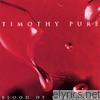 Timothy Pure - Blood of the Berry