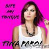 Tina Parol - Bite My Tongue - EP