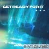 Get Ready For It (feat. Otto Blue) - Single