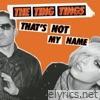 That's Not My Name - EP