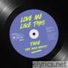 Tinie Tempah - Love Me Like This (feat. Maia Wright) - Single