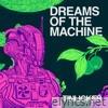 Dreams Of The Machine