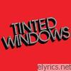 Tinted Windows - Tinted Windows (Bonus Version)