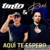 AQUÍ TE ESPERO (feat. Rene Velazco) - Single