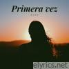 Primera vez - Single