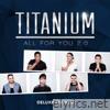 Titanium - All for You 2.0 Deluxe Edition