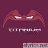 Titanium feat. Rush EP